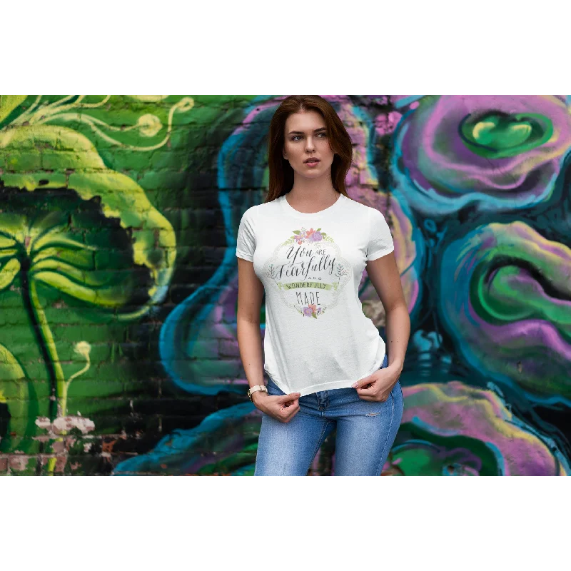 You Are Fearfully and Wonderfully Made Custom T-Shirt